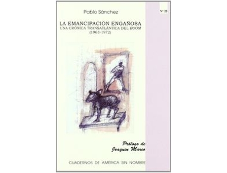 Livro La Emancipacion Engañosa de Pablo Sánchez (Espanhol)