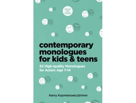 Livro Contemporary Monologues for Kids Teens 52 HighQuality Monologues for Actors Age 714 de Kerry Kazmierowizctrimm (Inglês)