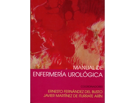 Livro Manual De Enfermeria Urologica de Ernesto Fernandez Del Busto (Espanhol)