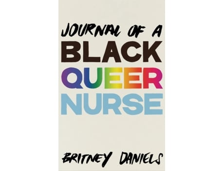 Livro Journal of a Black Queer Nurse de Britney Daniels (Inglês)