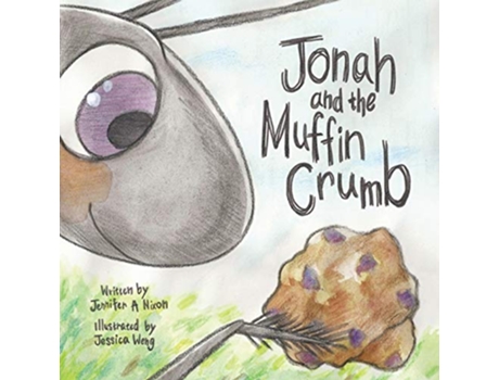 Livro Jonah And The Muffin Crumb de Jennifer A Nixon (Inglês)