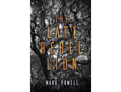 Livro Late Rebellion de Mark Powell (Inglês)