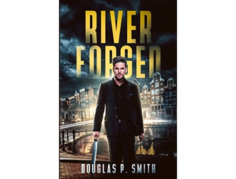 Livro River Forged Fisher of Time de Douglas P Smith (Inglês)