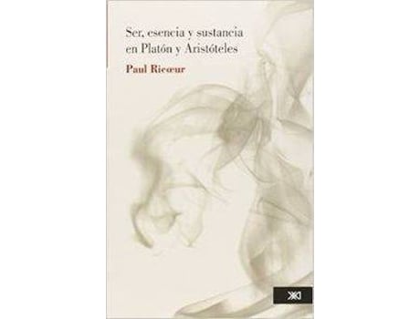 Livro Ser, Esencia Y Sustancia En Platón Y Aristóteles de Paul Ricoeur (Espanhol)