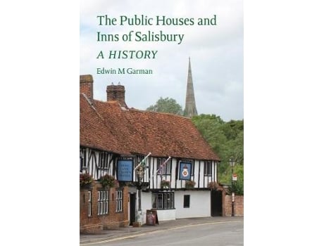 Livro the public houses and inns of salisbury de edwin m. garman (inglês)