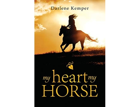 Livro My Heart My Horse de Darlene Kemper (Inglês)