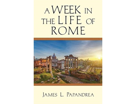 Livro a week in the life of rome de james l. papandrea (inglês)