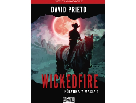 Livro Wickedfire: Pólvora Y Magia 1 de Prieto Ruíz David (Espanhol)