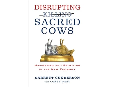 Livro Disrupting Sacred Cows de Garrett B Gunderson (Inglês)