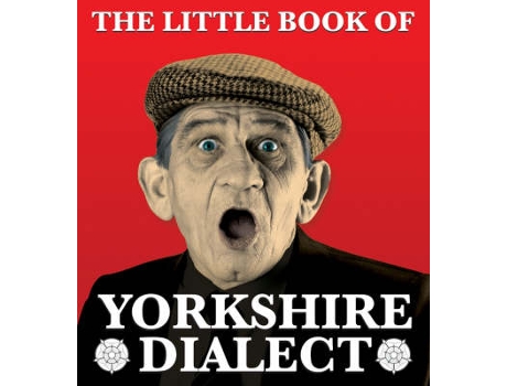 Livro the little book of yorkshire dialect de arnold kellett (inglês)