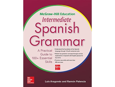 Livro McGrawHill Education Intermediate Spanish Grammar de Luis Aragones e Ramon Palencia (Inglês)