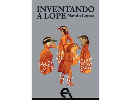 Livro Inventando A Lope de Nando López (Espanhol)