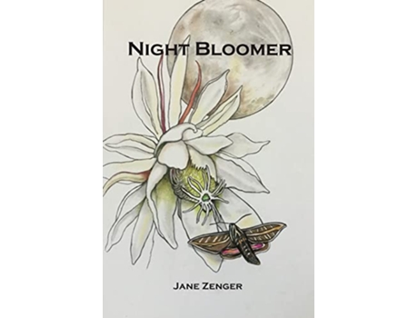 Livro Night Bloomer Laureate de Jane Zenger (Inglês)