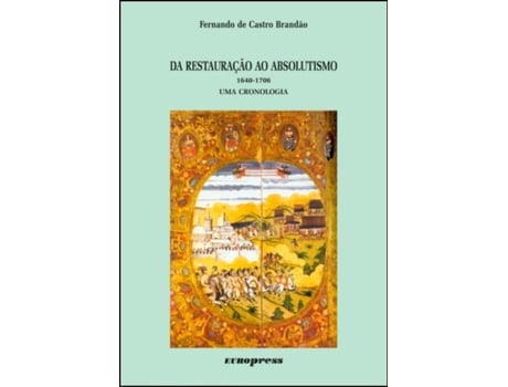 Livro Da Restauração ao Absolutismo de Fernando de Castro Brandão .