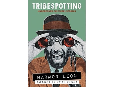 Livro Tribespotting Undercover Culture Stories de Harmon Leon (Inglês)