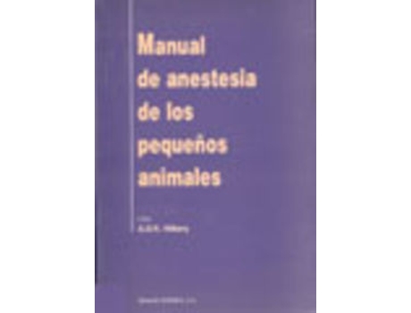 Livro Manual De Anestesia De Los Pequeños Animales de A. R. D. Hilbery (Español)