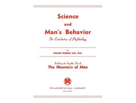 Livro Science and Mans Behavior de Trigiant Burrow (Inglês)