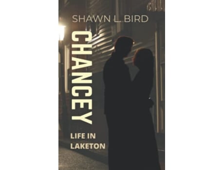 Livro Chancey LIFE IN LAKETON de Shawn L Bird (Inglês)