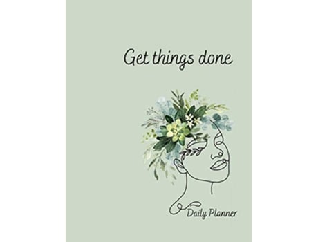 Livro Daily Planner Get things done Undated stylish Daily Planner with a gorgeous feminine design de Catalina Lulurayoflife (Inglês)