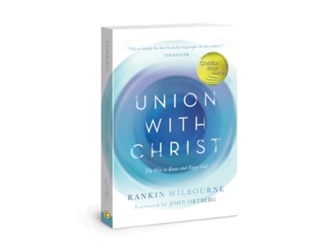 Livro Union with Christ de Rankin Wilbourne (Inglês)