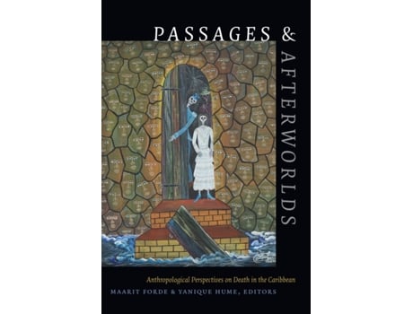 Livro passages and afterworlds de edited by yanique hume edited by maarit forde (inglês)