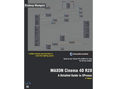 Livro MAXON Cinema 4D R20 A Detailed Guide to XPresso de Pradeep Mamgain (Inglês)