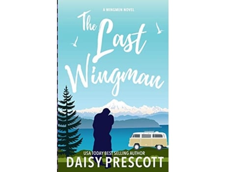 Livro The Last Wingman Wingmen de Daisy Prescott (Inglês)