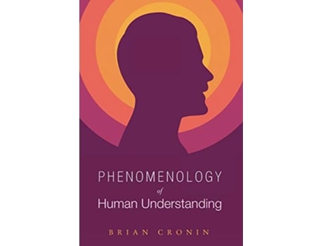 Livro Phenomenology of Human Understanding de Brian Cronin (Inglês)