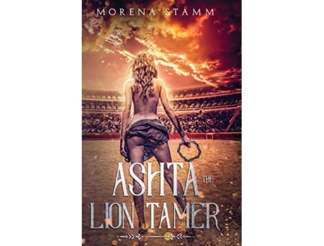 Livro Ashta the Lion Tamer Named Again de Morena Stamm (Inglês)