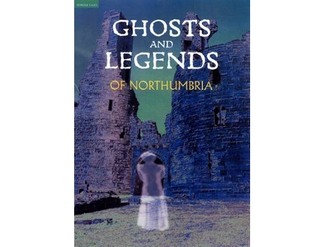 Livro ghosts and legends of northumbria de beryl homes (inglês)