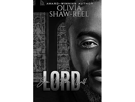 Livro Lord Save Me From Myself de Olivia ShawReel (Inglês)