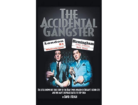 Livro The Accidental Gangster The Krays V The Fewtrells Battle for Birmingham de David J Keogh (Inglês)