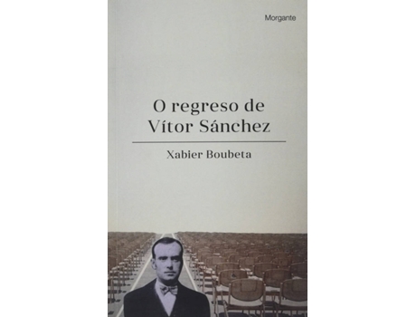 Livro O Regreso De Vítor Sánchez de Xabier Rial Boubeta (Galego)