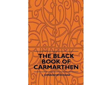 Livro The Black Book Of Carmarthen de I Gwenogvryn Evans (Inglês)