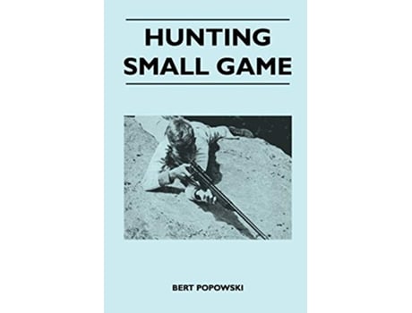 Livro Hunting Small Game de Bert Popowski (Inglês)