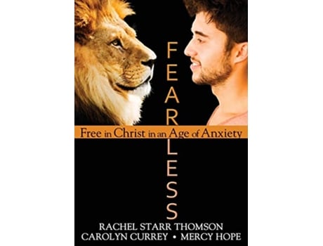 Livro Fearless Free in Christ in an Age of Anxiety de Rachel Starr Thomson Mercy Hope Carolyn Currey (Inglês)