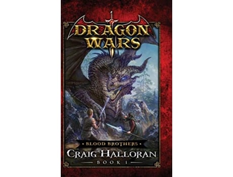 Livro Blood Brothers Dragons Wars Book 1 1 Dragon Wars de Craig Halloran (Inglês - Capa Dura)