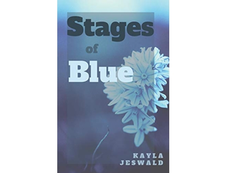 Livro Stages of Blue de Kayla Jeswald (Inglês)