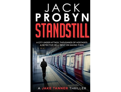 Livro Standstill Jake Tanner 1 1 Jake Tanner Thriller de Jack Probyn (Inglês)