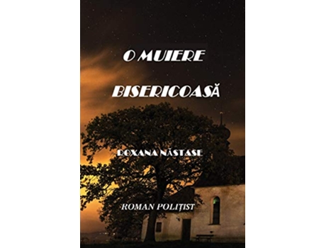 Livro O Muiere Bisericoasa Romanian Edition de Roxana Nastase (Romeno)