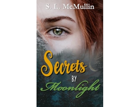 Livro Secrets By Moonlight Secrets By Moonlight Saga de Stephanie L McMullin (Inglês)