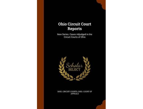 Livro ohio circuit court reports de created by ohio circuit courts , created by ohio court of appeals (inglês)