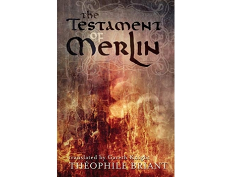 Livro The Testament of Merlin de Théophile Briant (Inglês)