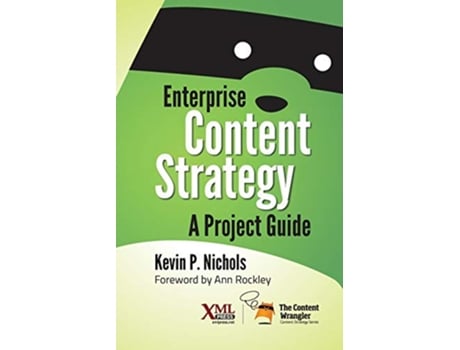 Livro Enterprise Content Strategy A Project Guide de Kevin Nichols (Inglês)