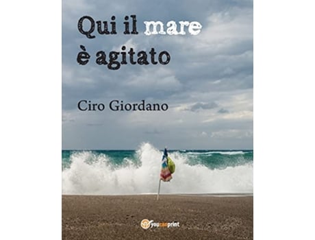 Livro Qui il mare è agitato Italian Edition de Ciro Giordano (Italiano)