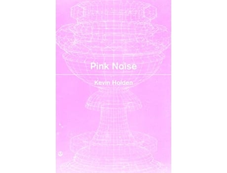 Livro Pink Noise de Kevin Holden (Inglês)