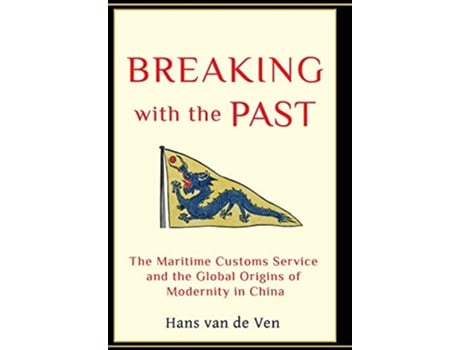 Livro Breaking with the Past de Hans Van de Ven (Inglês - Capa Dura)