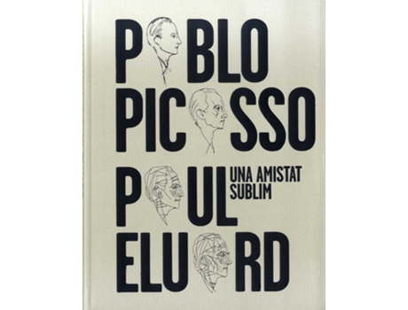 Livro Una Amistat Sublim: Pablo Picasso, Paul Eluard de VVAA (Catalão)