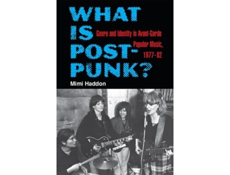 Livro What Is Post-Punk? de Mimi Haddon (Inglês - Capa Dura)