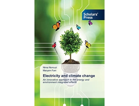 Livro Electricity and climate change An innovative approach to the energy and environment integrated effects de Nima Norouzi e Maryam Fani (Inglês)